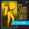 Smith Slim| Keep The Light Shining 