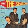 Searchers| Sweet For My Sweet