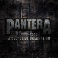 Pantera | 1990 - 2000 A Decade Of Domination 