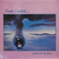 Gambale Frank | A Present For The Future 