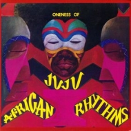 Oneness Of Juju| African Rhythms 