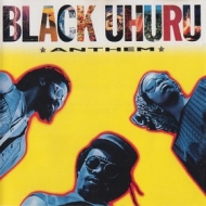 Black Uhuru | Anthem 