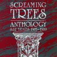 Screaming Trees | Anthology SST Years 1985-1989 