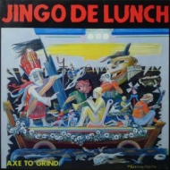 Jingo De Lunch| Axe tto grind