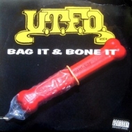 U.T.F.O.| Bag It & Bone It