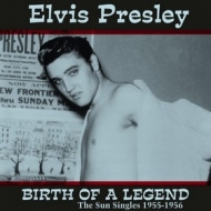 Presley Elvis | Birth Of a Legend 