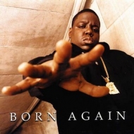 Notorious B.I.G. | Born Again 