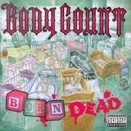 Body Count| Born Dead