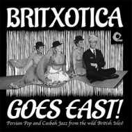 AA.VV. World | Britxotica Goes East!