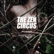 Zen Circus | Canzoni Contro La Natura 