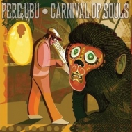 Pere Ubu | Carnival Of Souls 