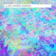 U-Ziq | Chewed Corner 