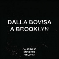 Calibro 35 | Dalla Bovisa A Brooklyn 