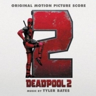 AA.VV. Soundtrack| Deadpool 2 - By Tyler Bates 