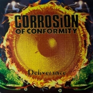 Corrosion Of Conformity | Deliverance 
