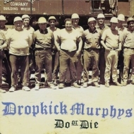 Dropkick Murphys | Do Or Die 