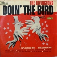 Rivingtons| Doin' The Bird
