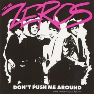 Zeros | Don't Push Me Around ( Rare From '77)