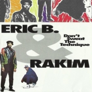 Eric B. & Rakim | Don't Sweat The Technique