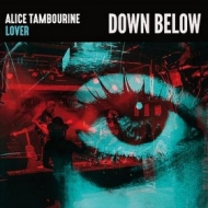 Alice Tambourine Lover | Down Below 