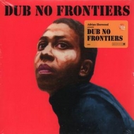 Sherwood Adrian | Dub No Frontiers                            