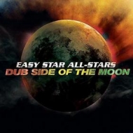 Easy Star All-Stars | Dub Side Of The Moon 