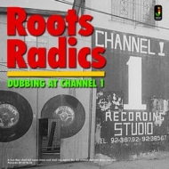 Roots Radics | Dubbing At Channel 1