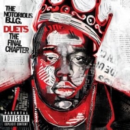 Notorious B.I.G. | Duets The Final Chapter 