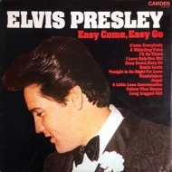 Presley Elvis | Easy Come, Easy Go 
