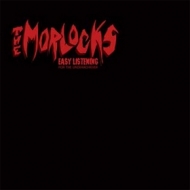 Morlocks| Easy Listening For The Underachiever 