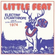 Little Feat| Electrif Lycanthrope - Live 74