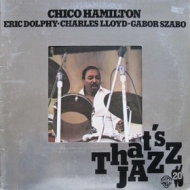 Hamilton Chico | Eric Dolphy - Charles LLoyd - Gabor Szabo