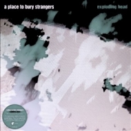 A Place To Bury Strangers | Exploding Head 