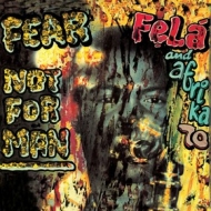 Kuti Fela | Fear Not For Man 