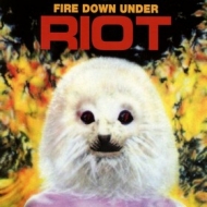 Riot | Fire Down Under 