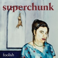 Superchunk | Foolish 