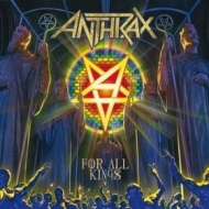 Anthrax | For All Kings 
