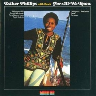Phillips Esther | For All We Know 