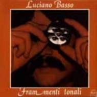 Basso Luciano | Frammenti Tonali 