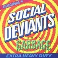Social Deviants| Garbage