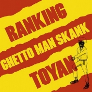 Ranking Toyan | Ghetto Man Skank 