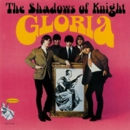 Shadows Of Knight | Gloria 