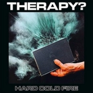Therapy? | Hard Cold Fire 