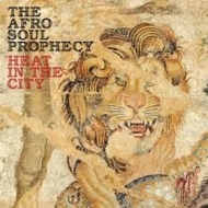 Afro Soul Prophecy | Heat In The City 