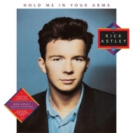 Astley Rick | Hold Me In Your Arms 