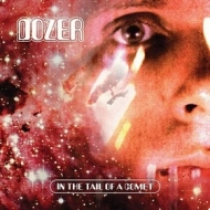 Dozer | In The Tail Of a Comet 