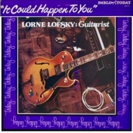 Lofsky Lorne | It Could Happen To You 
