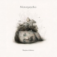 Motorpsycho | Kingdom Of Oblivion 