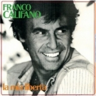 Califano Franco | La Mia Libertà 