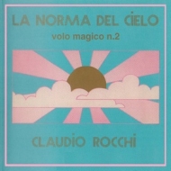 Rocchi Claudio | La Norma Del Cielo - Volo magico n. 2